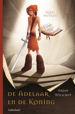 De adelaar en de koning - Arjan Wilschut - eBook (9789026625046)