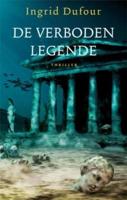 De verboden legende - Ingrid Dufour - eBook (9789045311029)