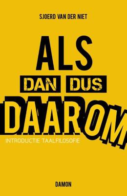 Als dan dus daarom - Sjoerd van der Niet - Paperback (9789463400961)