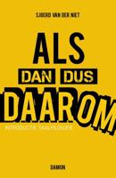 Als dan dus daarom - Sjoerd van der Niet - Paperback (9789463400961)