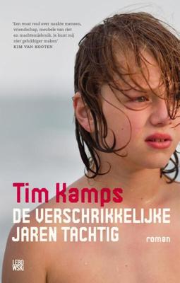 De verschrikkelijke jaren tachtig - Tim Kamps - Paperback (9789048857494) De verschrikkelijke jaren tachtig - Tim Kamps - Paperback (9789048857494)