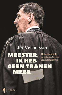 Meester, ik heb geen tranen meer - Jef Vermassen - eBook (9789089318169)
