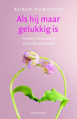 Als hij maar gelukkig is - Robin Norwood - Paperback (9789026328213) Als hij maar gelukkig is - Robin Norwood - Paperback (9789026328213)