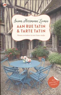 Aan Rue Tatin & tarte tatin - Susan Herrmann Loomis - eBook (9789492086365)