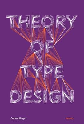 Theory of Type Design - Gerard Unger - eBook (9789462084513) Theory of Type Design - Gerard Unger - eBook (9789462084513)