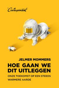 Hoe gaan we dit uitleggen - Jelmer Mommers - ebook