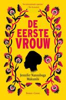 De eerste vrouw - Jennifer Nansubuga Makumbi - ebook