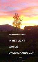 In Het Licht Van De Ondergaande Zon - Adriana van Lotringen - Paperback (9789402115314)
