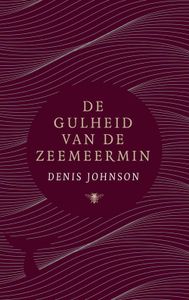 De gulheid van de zeemeermin - Denis Johnson - ebook