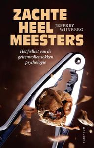 Zachte heelmeesters - Jeffrey Wijnberg - ebook