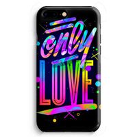 Only Love: Volledig Geprint iPhone 7 Plus Hoesje