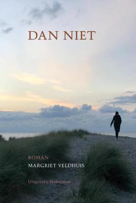 Dan niet - Margriet Veldhuis - eBook (9789491737589) Dan niet - Margriet Veldhuis - eBook (9789491737589)