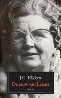 De eeuw van Juliana - J.G. Kikkert - eBook (9789464243208)