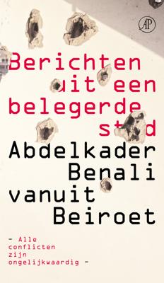 Berichten uit een belegerde stad - Abdelkader Benali - eBook (9789029592406) Berichten uit een belegerde stad - Abdelkader Benali - eBook (9789029592406)
