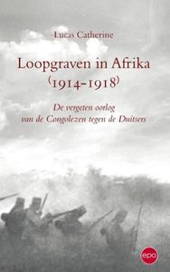 Loopgraven in Afrika (1914-1918) - Lucas Catherine - ebook