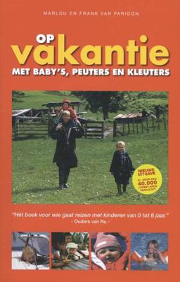Op vakantie met baby's, peuters en kleuters - Marlou van Paridon - Paperback (9789080419636)