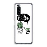 Hey you cactus: Sony Xperia 5 Transparant Hoesje