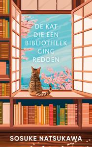 De kat die een bibliotheek ging redden - Sosuke Natsukawa - ebook