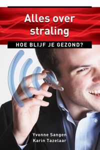 Alles over straling - Yvonne Sangen, Karin Tazelaar - ebook