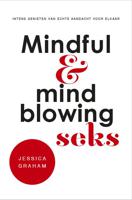 Mindful en mindblowing seks (Paperback)