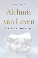 Alchemie van Leven - Dirk Oellibrandt - ebook