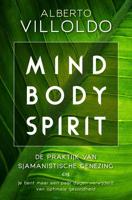 Mind body spirit - Alberto Villoldo - eBook (9789020216271)