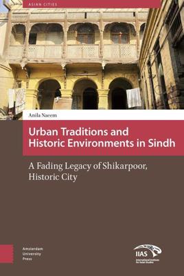 Urban traditions and historic environments in Sindh - Anila Naeem - ebook