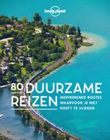 Reisinspiratieboek Lonely Planet NL 80 Duurzame reizen | Kosmos Uitgev