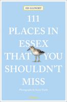 Reisgids 111 places in Places in Essex That You Shouldn't Miss | Emons