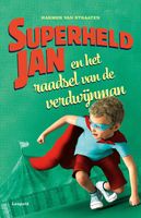 Superheld Jan en het raadsel van de verdwijnman - Harmen van Straaten - ebook - thumbnail