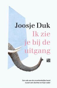 Ik zie je bij de uitgang - Joosje Duk - ebook