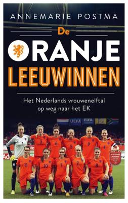 De Oranje leeuwinnen - Annemarie Postma - ebook