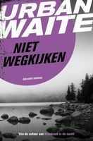 Niet wegkijken - Urban Waite - ebook - thumbnail