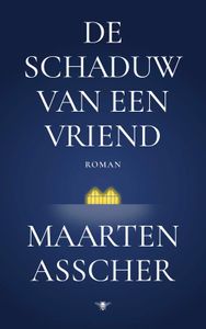 De schaduw van een vriend - Maarten Asscher - ebook