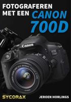 Fotograferen met een Canon 700D - Jeroen Horlings - Paperback (9789492404015)