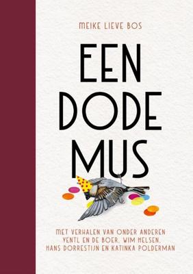 Een dode mus - Meike Lieve Bos - Hardcover (9789056727321)