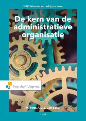 De kern van de administratieve organisatie - A.G.J. van Boxel, M. Paur - Paperback (9789001889616) De kern van de administratieve organisatie - A.G.J. van Boxel, M. Paur - Paperback (9789001889616)