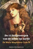 De 13 liefdeswegen van de mens op Aarde (Paperback)