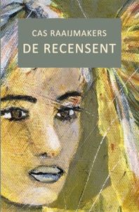 De recensent - Cas Raaijmakers - ebook