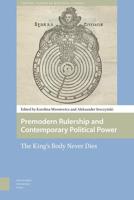 Premodern rulership and contemporary political power - Aleksander Sroczynski, Karolina Mroziewicz - eBook (9789048533282)