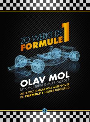 Olav  Mol, Erik  Houben & Mike  Mulder Zo werkt de Formule 1