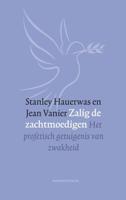 Zalig de zachtmoedigen - Stanley Hauerwas, Jean Vanier - ebook