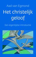 Het christelijk geloof - Aad van Egmond - ebook - thumbnail