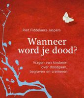 Wanneer word je dood - Riet Fiddelaers-Jaspers - ebook - thumbnail