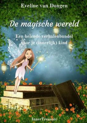 De magische wereld - Eveline van Dongen - Paperback (9789402163964) De magische wereld - Eveline van Dongen - Paperback (9789402163964)