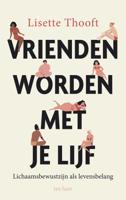 Vrienden worden met je lijf (Paperback)