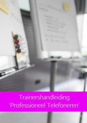 Trainershandleiding 'Professioneel Telefoneren' - Linda van der Meer - Paperback (9789463670401) Trainershandleiding 'Professioneel Telefoneren' - Linda van der Meer - Paperback (9789463670401)