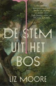 De stem uit het bos - Liz Moore - ebook