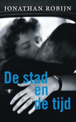 De stad en de tijd - Jonathan Robijn - eBook (9789023479765)