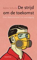 De strijd om de toekomst - Addie Schulte - ebook - thumbnail